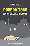 Pobeda 1946: A Car Called Victory