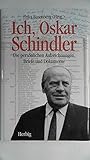 Ich, Oskar Schindler: Die persönlichen Aufzeichnungen, Briefe und Dokumente