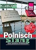 Reise Know-How Sprachführer Polnisch Slang - das andere Polnisch: Kauderwelsch-Band 228