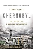 Chernobyl: The History of a Nuclear Catastrophe