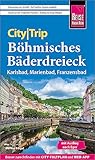 Reise Know-How CityTrip Böhmisches Bäderdreieck: Reiseführer mit Stadtplan und kostenloser Web-App