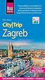 Reise Know-How CityTrip Zagreb: Reiseführer mit Stadtplan und kostenloser Web-App