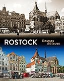 Rostock Damals und heute
