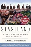 Stasiland: Stories from Behind the Berlin Wall